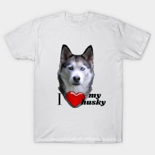 I love my husky T-Shirt